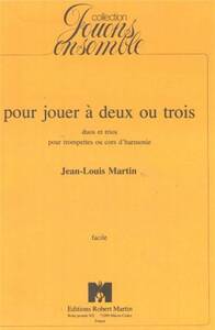 POUR JOUER A 2 OU 3 --- 2 OU 3 TROMPETTES (OU CORS D'HARMONIE)