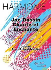 JOE DASSIN CHANTE ET ENCHANTE CONCERT BAND/HARMONIE-PARTITION+PARTIES SEPAREES