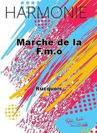 MARCHE DE LA F.M.O CONCERT BAND/HARMONIE-PARTITION+PARTIES SEPAREES