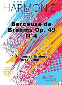 BERCEUSE DE BRAHMS OP. 49 N 4 CONCERT BAND/HARMONIE-PARTITION+PARTIES SEPAREES