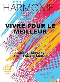 VIVRE POUR LE MEILLEUR CONCERT BAND/HARMONIE