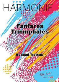 FANFARES TRIOMPHALES CONCERT BAND/HARMONIE-PARTITION+PARTIES SEPAREES