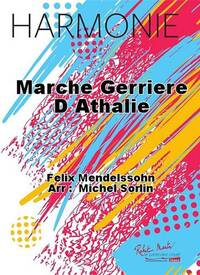 MARCHE GERRIERE D ATHALIE CONCERT BAND/HARMONIE-PARTITION+PARTIES SEPAREES