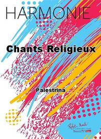CHANTS RELIGIEUX CONCERT BAND/HARMONIE-PARTITION+PARTIES SEPAREES