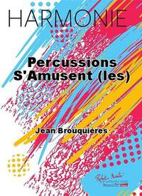 PERCUSSIONS S'AMUSENT (LES) CONCERT BAND/HARMONIE-PARTITION+PARTIES SEPAREES