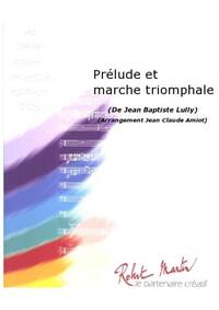 PRELUDE ET MARCHE TRIOMPHALE CONCERT BAND/HARMONIE-PARTITION+PARTIES SEPAREES