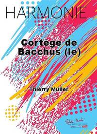 CORTEGE DE BACCHUS (LE) CONCERT BAND/HARMONIE-PARTITION+PARTIES SEPAREES