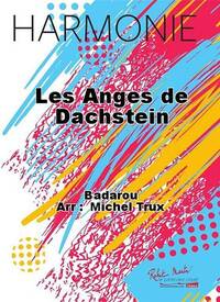 LES ANGES DE DACHSTEIN CONCERT BAND/HARMONIE-PARTITION+PARTIES SEPAREES