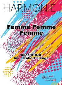 FEMME FEMME FEMME CONCERT BAND/HARMONIE-PARTITION+PARTIES SEPAREES