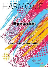 EPISODES CONCERT BAND/HARMONIE-PARTITION+PARTIES SEPAREES
