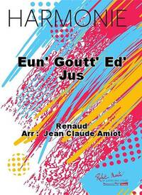 EUN' GOUTT' ED' JUS CONCERT BAND/HARMONIE-PARTITION+PARTIES SEPAREES