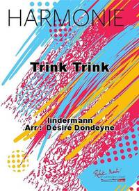 TRINK TRINK CONCERT BAND/HARMONIE-PARTITION+PARTIES SEPAREES