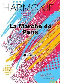 LA MARCHE DE PARIS CONCERT BAND/HARMONIE-PARTITION+PARTIES SEPAREES