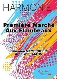 PREMIERE MARCHE AUX FLAMBEAUX CONCERT BAND/HARMONIE-PARTITION+PARTIES SEPAREES