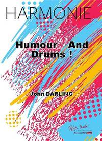 HUMOUR AND DRUMS CONCERT BAND/HARMONIE-PARTITION+PARTIES SEPAREES