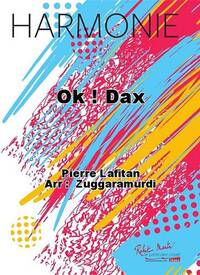 OK ! DAX CONCERT BAND/HARMONIE-PARTITION+PARTIES SEPAREES