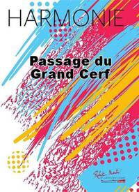 PASSAGE DU GRAND CERF CONCERT BAND/HARMONIE-PARTITION+PARTIES SEPAREES