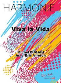 VIVA LA VIDA CONCERT BAND/HARMONIE-PARTITION+PARTIES SEPAREES