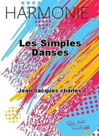 LES SIMPLES DANSES CONCERT BAND/HARMONIE-PARTITION+PARTIES SEPAREES