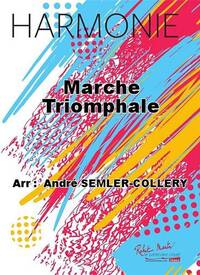 MARCHE TRIOMPHALE CONCERT BAND/HARMONIE-PARTITION+PARTIES SEPAREES