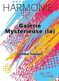 GALERIE MYSTERIEUSE (LA) CONCERT BAND/HARMONIE-PARTITION+PARTIES SEPAREES