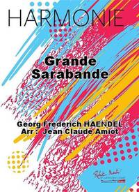 GRANDE SARABANDE CONCERT BAND/HARMONIE-PARTITION+PARTIES SEPAREES