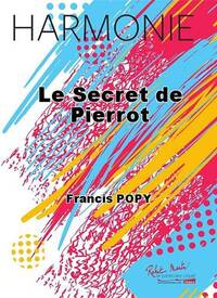 LE SECRET DE PIERROT CONCERT BAND/HARMONIE-PARTITION+PARTIES SEPAREES