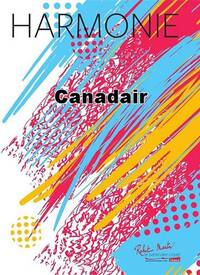 CANADAIR CONCERT BAND/HARMONIE-PARTITION+PARTIES SEPAREES