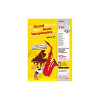 Le Grand recueil du jeune saxophoniste musical et pEdagogique --- Saxophone mib eou sib et piano