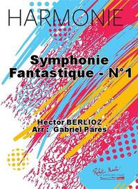 SYMPHONIE FANTASTIQUE - N 1 CONCERT BAND/HARMONIE-PARTITION+PARTIES SEPAREES