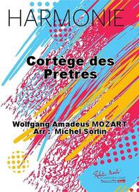 CORTEGE DES PRETRES CONCERT BAND/HARMONIE-PARTITION+PARTIES SEPAREES