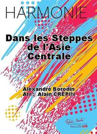 DANS LES STEPPES DE L'ASIE CENTRALE CONCERT BAND/HARMONIE-PARTITION+PARTIES SEPAREES