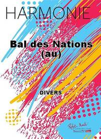 BAL DES NATIONS (AU) CONCERT BAND/HARMONIE-PARTITION+PARTIES SEPAREES