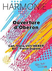 OUVERTURE D'OBERON CONCERT BAND/HARMONIE-PARTITION+PARTIES SEPAREES