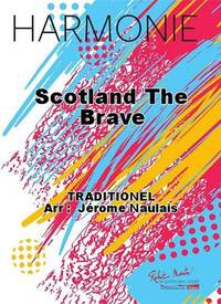 SCOTLAND THE BRAVE CONCERT BAND/HARMONIE-PARTITION+PARTIES SEPAREES
