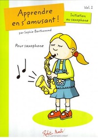 Apprendre en s'amusant --- Saxophone