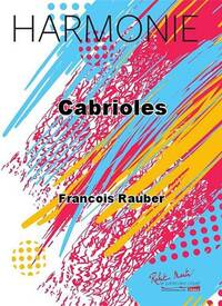 CABRIOLES CONCERT BAND/HARMONIE-PARTITION+PARTIES SEPAREES