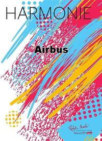 AIRBUS CONCERT BAND/HARMONIE-PARTITION+PARTIES SEPAREES