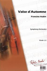 VALSE D'AUTOMNE POUR ORCHESTRE SYMPOHONIQUE --- CONDUCTEUR ET PARTIES SEPAREES