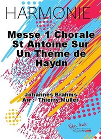 MESSE 1 CHORALE ST ANTOINE SUR UN THEME DE HAYDN CONCERT BAND/HARMONIE-PARTITION+PARTIES SEPAREES