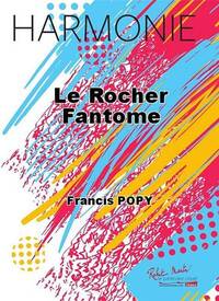LE ROCHER FANTOME CONCERT BAND/HARMONIE-PARTITION+PARTIES SEPAREES