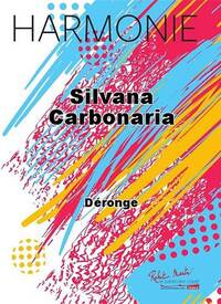 SILVANA CARBONARIA CONCERT BAND/HARMONIE-PARTITION+PARTIES SEPAREES
