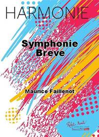 SYMPHONIE BREVE CONCERT BAND/HARMONIE-PARTITION+PARTIES SEPAREES