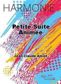 PETITE SUITE ANIMEE CONCERT BAND/HARMONIE-PARTITION+PARTIES SEPAREES