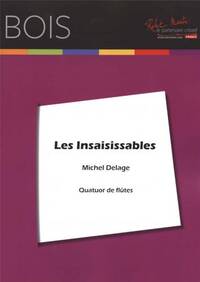 LES INSAISISSABLES --- QUATUOR DE FLUTES