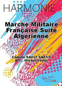 MARCHE MILITAIRE FRANCAISE SUITE ALGERIENNE CONCERT BAND/HARMONIE-PARTITION+PARTIES SEPAREES