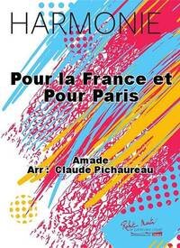 POUR LA FRANCE ET POUR PARIS CONCERT BAND/HARMONIE-PARTITION+PARTIES SEPAREES