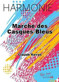 MARCHE DES CASQUES BLEUS CONCERT BAND/HARMONIE-PARTITION+PARTIES SEPAREES