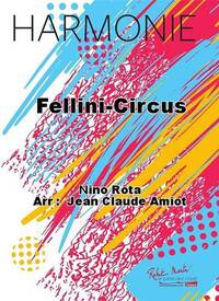 FELLINI-CIRCUS CONCERT BAND/HARMONIE-PARTITION+PARTIES SEPAREES