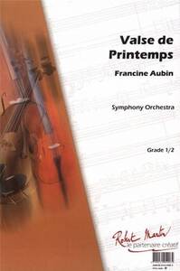 VALSE PRINTEMPS POUR ORCHESTRE SYMPHONIQUE --- CONDUCTEUR ET PARTIES SEPAREES